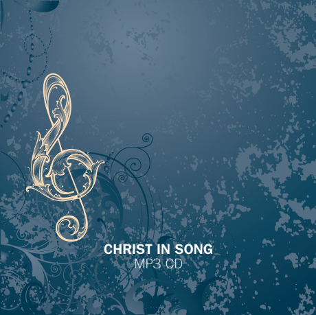 Christ in Song / MP3s or Piano Accompaniment CD - Hymn Treasury Archive